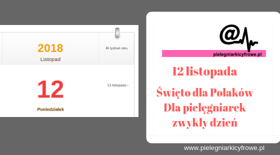 My Pielęgniarki pracujemy dla Niepodległej…