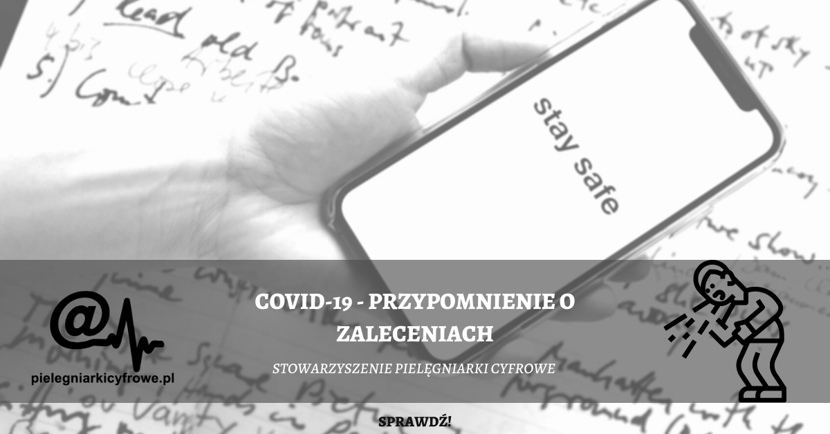 Ryzyko zakażenia COVID-19 trwa.. Przypominamy o zaleceniach