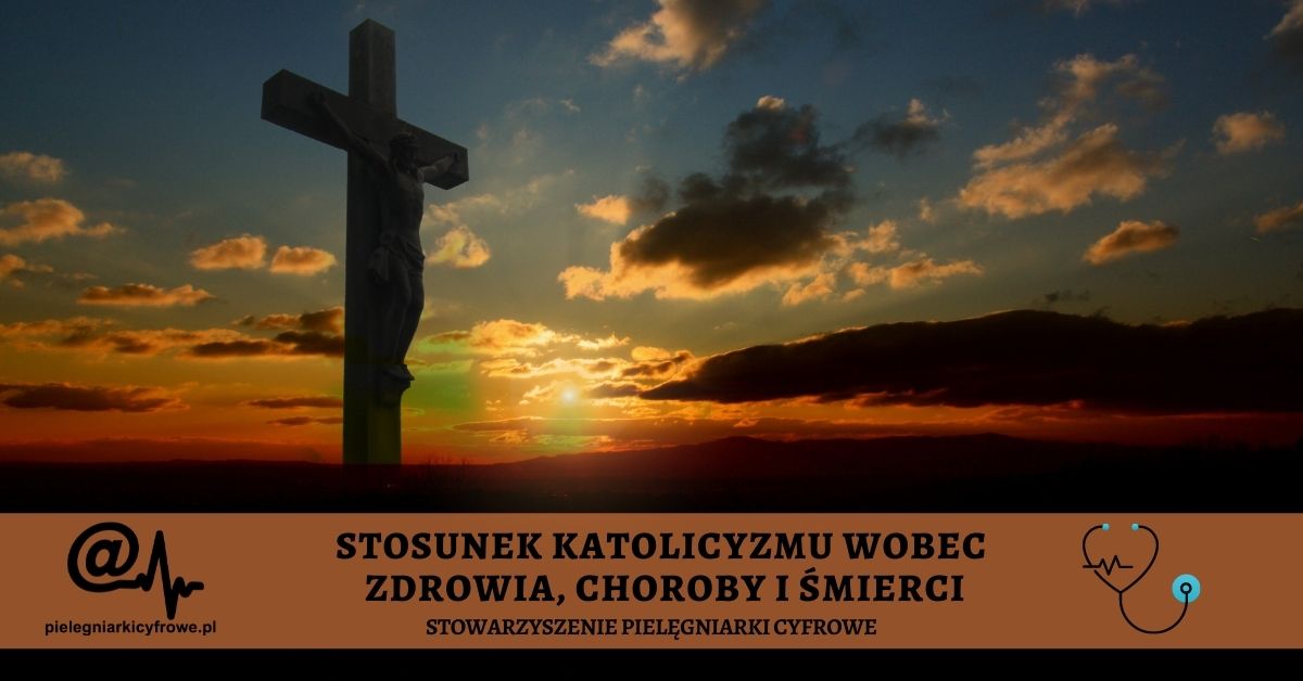 Stosunek katolicyzmu wobec zdrowia, choroby i śmierci