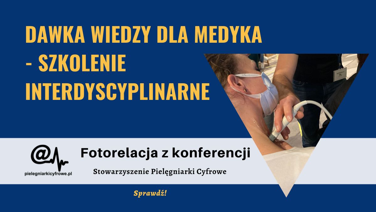 Fotorelacja z konferencji „Dawka wiedzy dla medyka- szkolenie interdyscyplinarne”