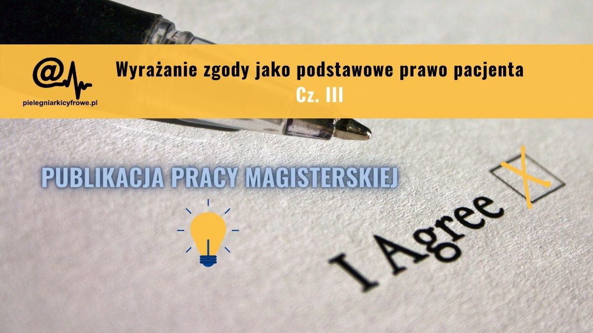 „Ocena procedury wyrażania świadomej zgody przez pacjentów na wykonanie inwazyjnych zabiegów kardiologicznych”