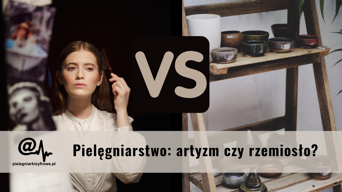 Pielęgniarstwo: artyzm czy rzemiosło?