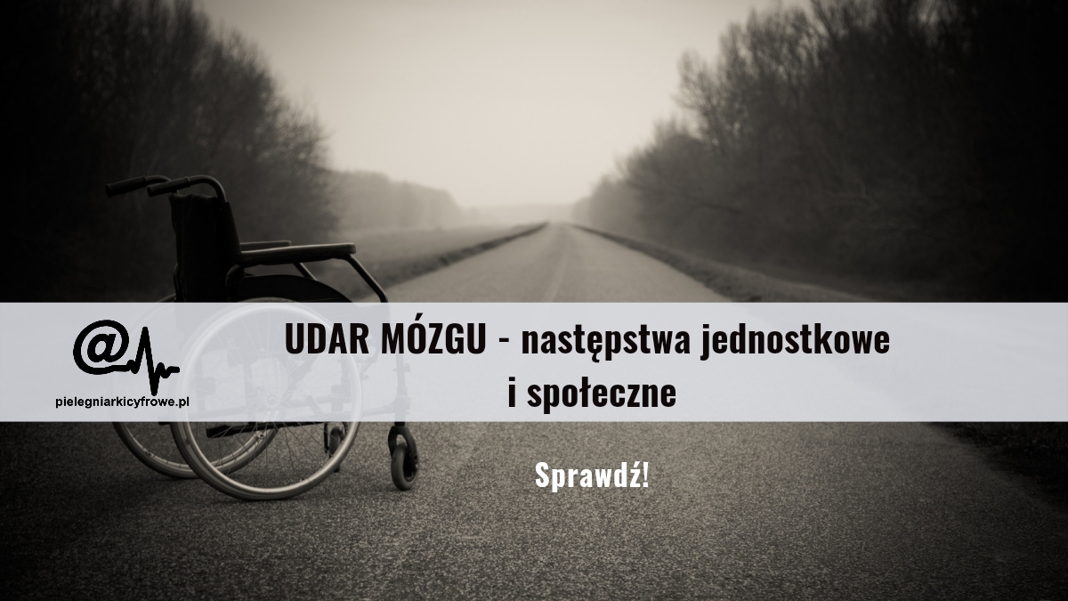 Konsekwencje jednostkowe i społeczne udaru mózgu