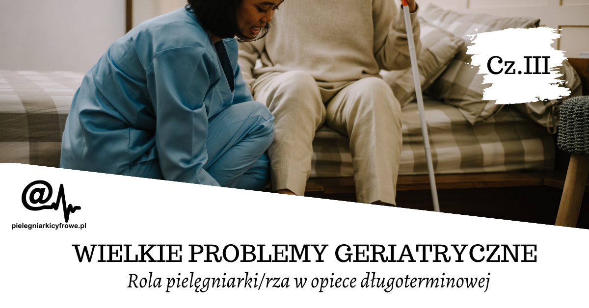 WYSTĘPOWANIE WIELKICH ZESPOŁÓW GERIATRYCZNYCH NA PRZYKŁADZIE PACJENTÓW ZAKŁADU OPIEKUŃCZO-LECZNICZEGO