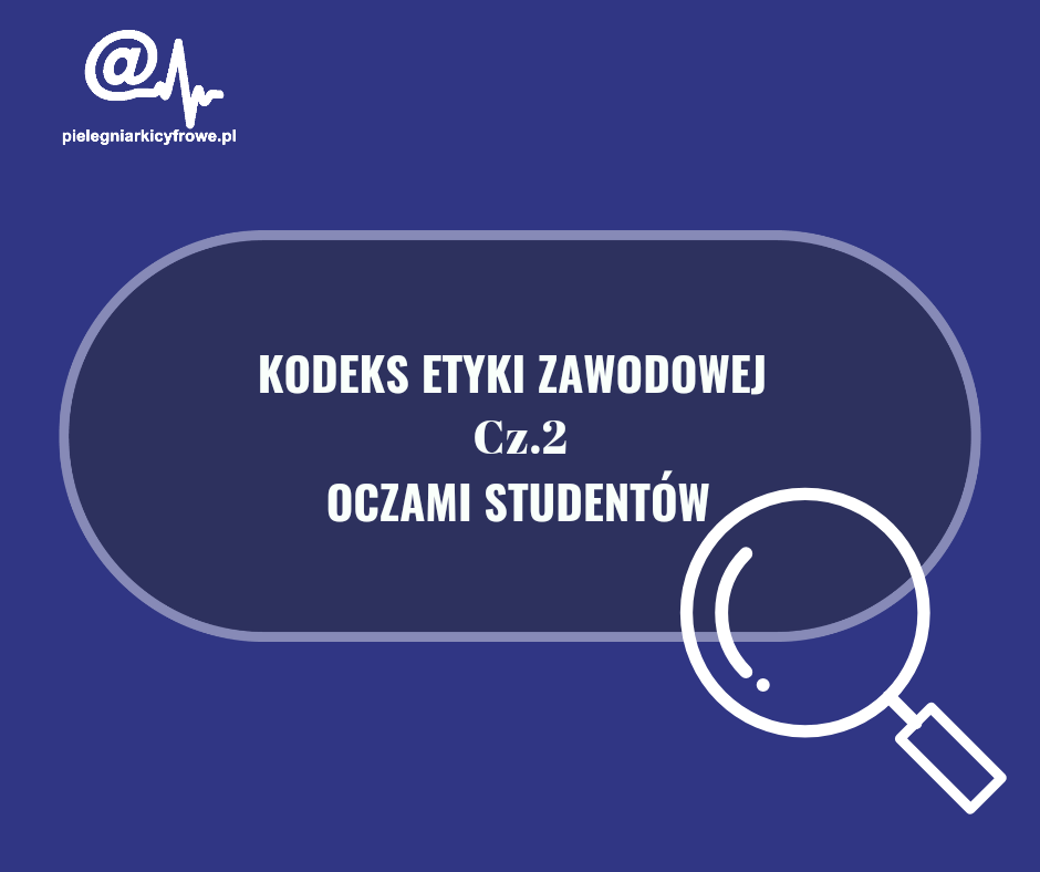 Kodeks etyki zawodowej pielęgniarki i położnej RP oraz Kodeks Etyki dla Pielęgniarek MRP w moich oczach. Ukłon w stronę tradycji czy spojrzenie w przyszłość?