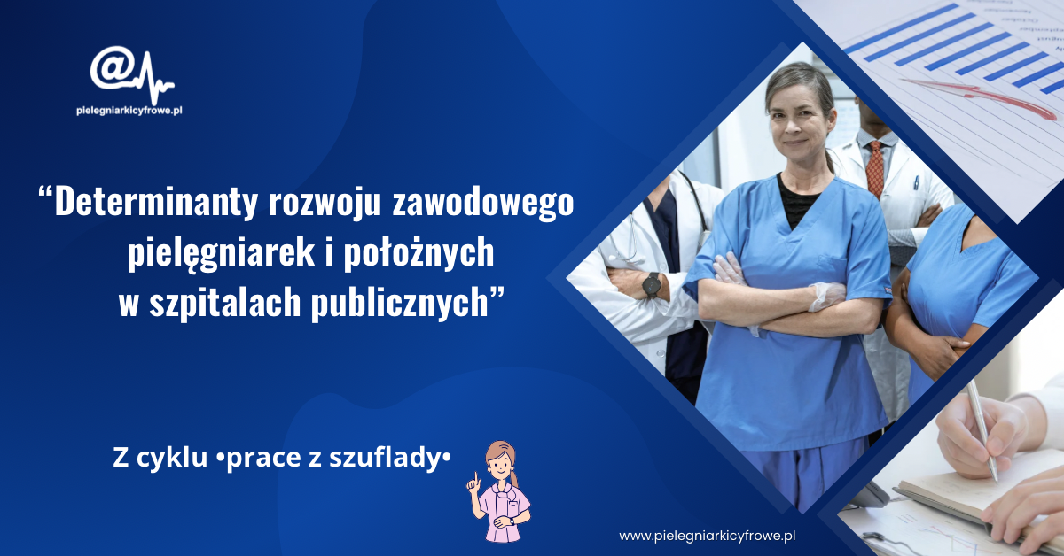 Determinanty rozwoju zawodowego pielęgniarek i położnych w szpitalach publicznych