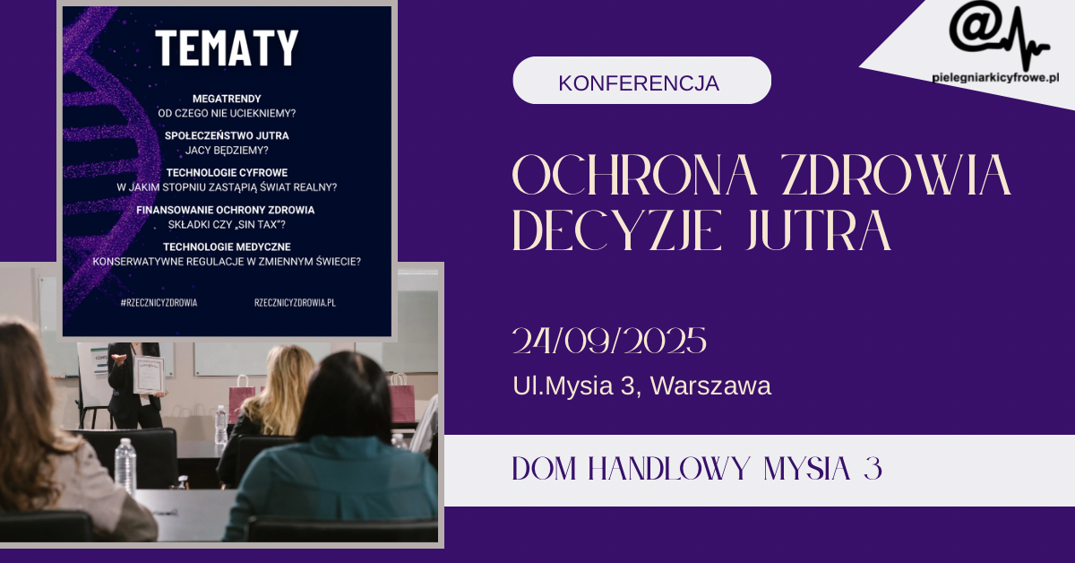 Konferencja Rzecznicy Zdrowia- „Ochrona zdrowia – decyzje jutra”
